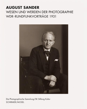 Sander, August. Wesen und Werden der Photographie - Rundfunkvorträge für den WDR, 1931. Schirmer /Mosel Verlag Gm, 2026.