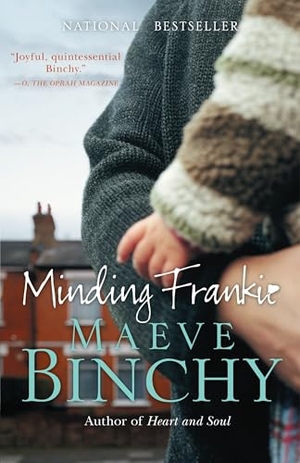 Binchy, Maeve. Minding Frankie. Knopf, 2012.