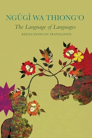 Wa Thiong'O, Ngugi. The Language of Languages. Seagull Books London Ltd, 2026.