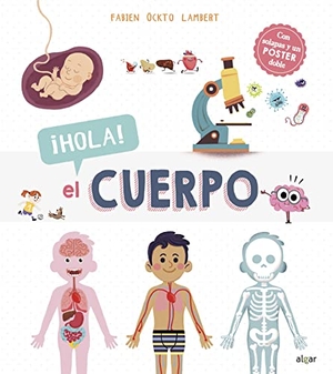 Cortés, Jesús / Fabien Öckto Lambert. ¡Hola! el cuerpo. ALGAR EDITORIAL, 2020.
