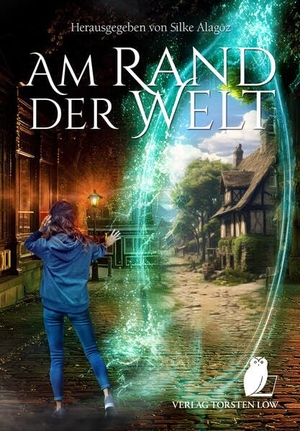 Alagöz, Silke (Hrsg.). Am Rand der Welt. Low, Verlag Torsten, 2024.