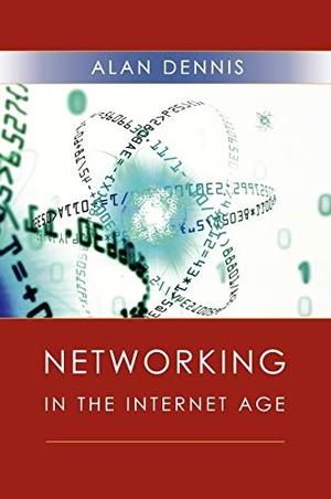 Dennis, Alan / Dennis. Networking in the Internet Age. John Wiley & Sons, 2002.