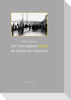 Das Transitghetto Izbica im System des Holocaust