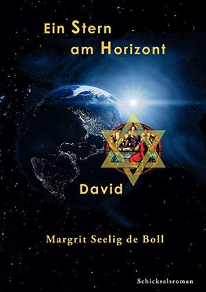 Seelig de Boll, Margrit. Ein Stern am Horizont - David. Books on Demand, 2016.