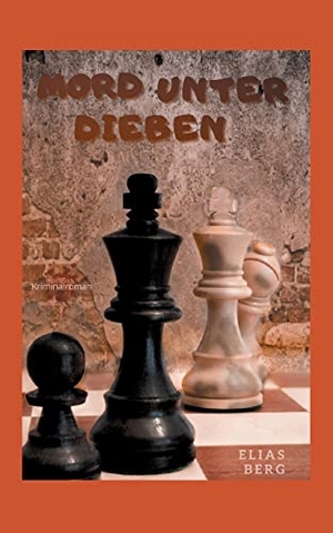 Berg, Elias. Mord unter Dieben. Books on Demand, 2021.