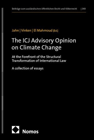 Jahn, Jannika / Moritz Vinken et al (Hrsg.). The ICJ Advisory Opinion on Climate Change - At the Forefront of the Structural Transformation of International Law. Nomos Verlags GmbH, 2026.