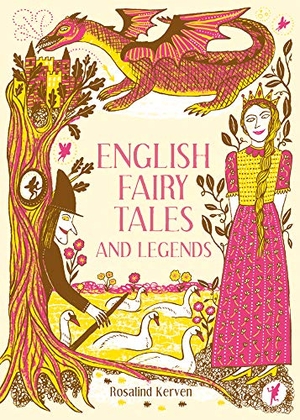 Kerven, Rosalind. English Fairy Tales and Legends. Batsford, 2019.