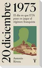 20 de diciembre de 1973 : el día en que ETA puso en jaque al régimen franquista