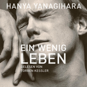 Yanagihara, Hanya. Ein wenig Leben - 4 CDs. Hörbuch Hamburg, 2018.