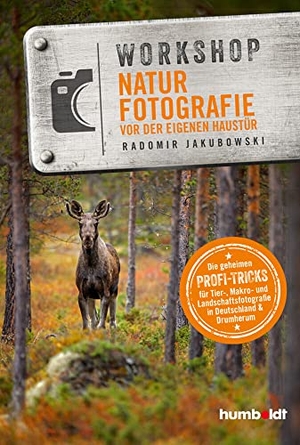 Jakubowski, Radomir. Workshop Naturfotografie vor der eigenen Haustür - Die geheimen Profi-Tricks. Tier-, Makro- und Landschaftsfotografie in Deutschland & drumherum. Humboldt Verlag, 2020.