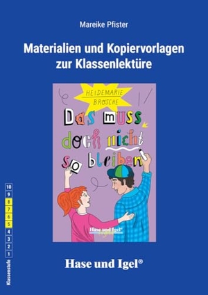 Pfister, Mareike. Das muss doch nicht so bleiben. Begleitmaterial. Hase und Igel Verlag GmbH, 2024.