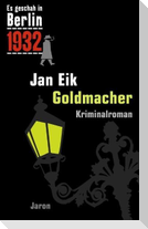 Es geschah in Berlin 1932 - Goldmacher