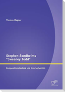 Stephen Sondheims "Sweeney Todd": Kompositionstechnik und Intertextualität
