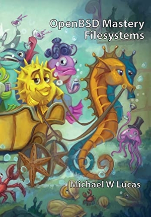 Lucas, Michael W. OpenBSD Mastery - Filesystems. Tilted Windmill Press, 2023.