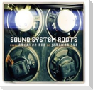 SOUND SYSTEM ROOTS: FROM AMERICAN RnB TO JAMAICAN