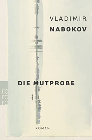 Nabokov, Vladimir. Die Mutprobe. Rowohlt Taschenbuch, 1998.
