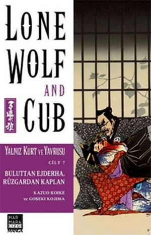 Koike, Kazuo. Yalniz Kurt ve Yavrusu Cilt 07 - Buluttan Ejderha, Rüzgardan Kaplan. Marmara Cizgi Yayin Dagitim, 2014.