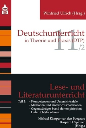 Kämper-van den Boogart, Michael / Kaspar H. Spinner (Hrsg.). Lese- und Literaturunterricht, Band 2 - Kompetenzen und Unterrichtsziele; Methoden und Unterrichtsmaterialien; Gegenwärtiger Stand der empirischen Unterrichtsforschung. wbv Media GmbH, 2019.
