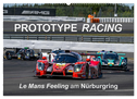 Prototype Racing - Le Mans Feeling am Nürburgring (Wandkalender 2024 DIN A2 quer), CALVENDO Monatskalender