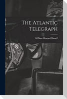 The Atlantic Telegraph [microform]