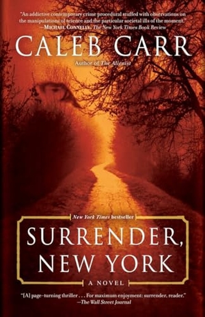 Carr, Caleb. Surrender, New York. Random House Publishing Group, 2017.