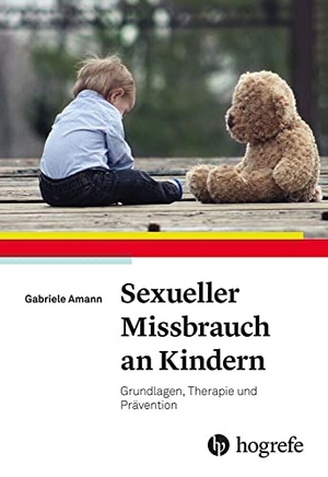 Amann, Gabriele. Sexueller Missbrauch an Kindern - Grundlagen, Therapie und Prävention. Hogrefe Verlag GmbH + Co., 2023.