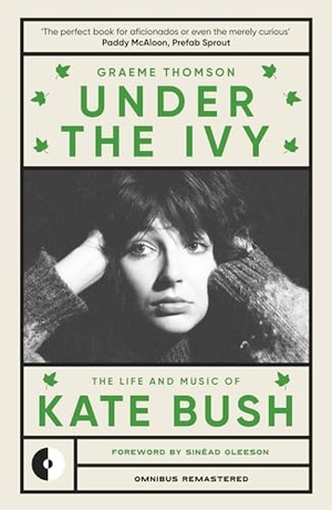 Thomson, Graeme. Under the Ivy - The Life and Music of Kate Bush. Omnibus Press, 2024.