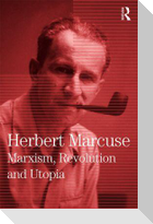 Marxism, Revolution and Utopia