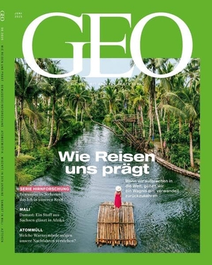 Schaefer, Jürgen / Katharina Schmitz. GEO 06/2025 - Wie Reisen uns prägt - Seh die Welt mit anderen Augen. Gruner + Jahr Geo-Mairs, 2026.