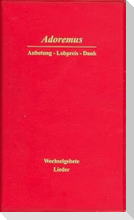 Adoremus - Anbetung, Lobpreis, Dank