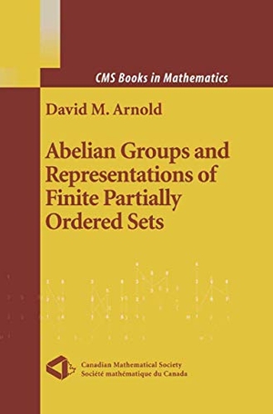 Arnold, David. Abelian Groups and Representations of Finite Partially Ordered Sets. Springer, 2012.
