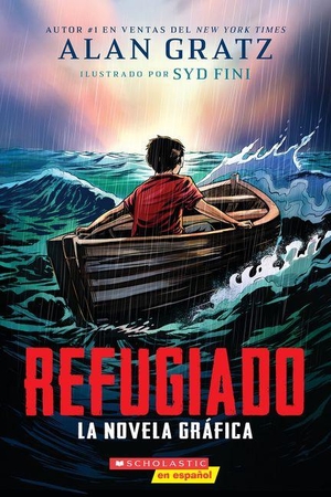 Gratz, Alan. Refugiado: La Novela Gráfica (Refugee: The Graphic Novel). Scholastic Inc., 2026.