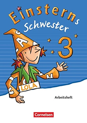 Dreier-Kuzuhara, Daniela / Gerstenmaier, Wiebke et al. Einsterns Schwester - Sprache und Lesen 3. Schuljahr - Arbeitsheft. Cornelsen Verlag GmbH, 2016.