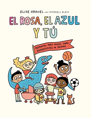 Gravel, Elise / Mykaell Blais. El Rosa, El Azul Y Tú. Nubeocho, 2024.