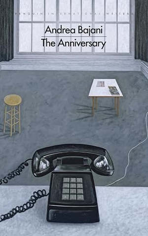 Bajani, Andrea. The Anniversary. Penguin Books Ltd (UK), 2026.