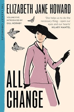 Howard, Elizabeth Jane. All Change. Pan Macmillan, 2026.