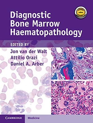 Walt, Jon van der / Orazi, Attilio et al. Diagnostic Bone Marrow Haematopathology Book with Online Content. Cambridge University Press, 2021.