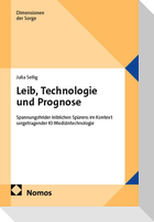Leib, Technologie und Prognose