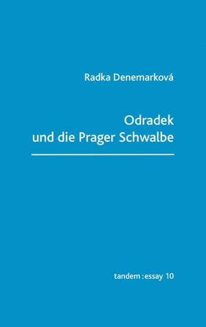 Denemarková, Radka. Odradek und die Prager Schwalbe. Edition Tandem, 2026.