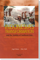 Indonesia's Transformation and the Stability of Southeast Asia