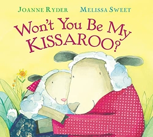 Ryder, Joanne. Won't You Be My Kissaroo? Padded. HarperCollins, 2018.