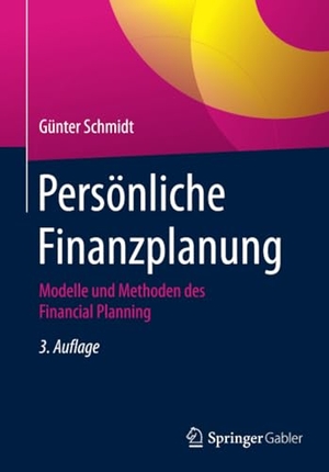 Schmidt, Günter. Persönliche Finanzplanung - Modelle und Methoden des Financial Planning. Springer Berlin Heidelberg, 2016.
