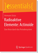 Radioaktive Elemente: Actinoide