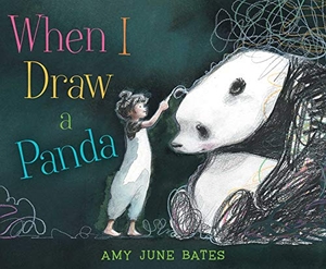 Bates, Amy June. When I Draw a Panda. Paula Wiseman Book/Beach Lane Books, 2020.