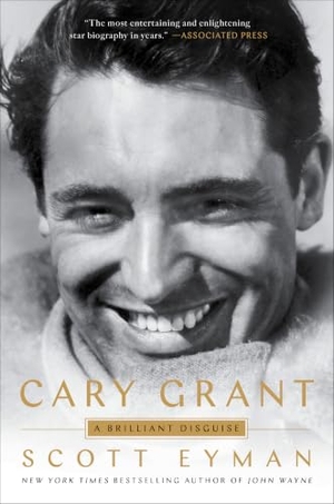 Eyman, Scott. Cary Grant - A Brilliant Disguise. Simon & Schuster, 2022.