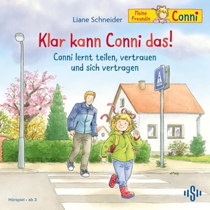 Schneider, Liane. Klar kann Conni das! / Conni lernt teilen, vertrauen und sich vertragen (Meine Freundin Conni - ab 3) - 1 CD. Silberfisch, 2025.