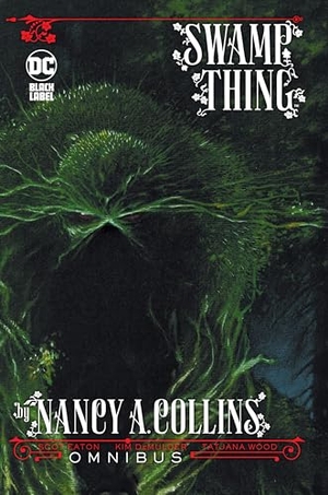 Collins, Nancy / Phillip Hester. Swamp Thing by Nancy A. Collins Omnibus (New Edition). DC Comics, 2024.