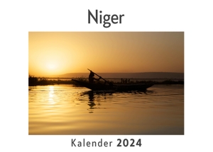 Müller, Anna. Niger (Wandkalender 2024, Kalender DIN A4 quer, Monatskalender im Querformat mit Kalendarium, Das perfekte Geschenk). 27amigos, 2023.