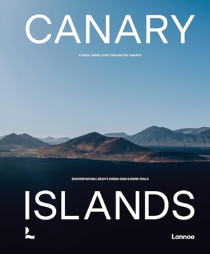 Haverbeke, Charles. Canary Islands - A Visual Travel Guide Through the Canarias. Lannoo Publishers, 2024.