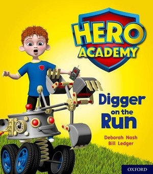 Nash, Deborah. Hero Academy: Oxford Level 4, Light Blue Book Band: Digger on the Run. Oxford University Press, 2018.